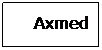 Text Box:     Axmed
